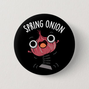 Badge Rond 5 Cm Onion de printemps Funny Veggie Puns Dark BG