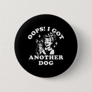 Badge Rond 5 Cm Oops Got Another Dog Rescue Moms Dog Frenchie