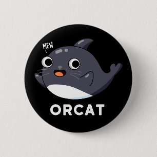 Badge Rond 5 Cm Orcat Funny Chat Orca Pun Dark BG