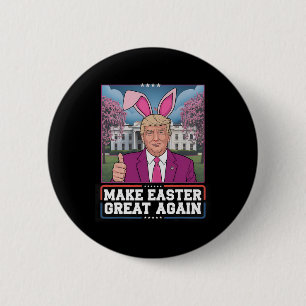 Badge Rond 5 Cm Oreilles de Pâques Trump Faire Pâques Grande Encor