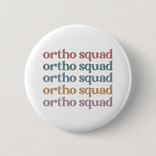 Badge Rond 5 Cm Ortho Squad Orthodontiste Orthopédie Infirmière Ca
