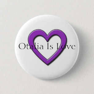 Badge Rond 5 Cm Otalia est bouton d'amour
