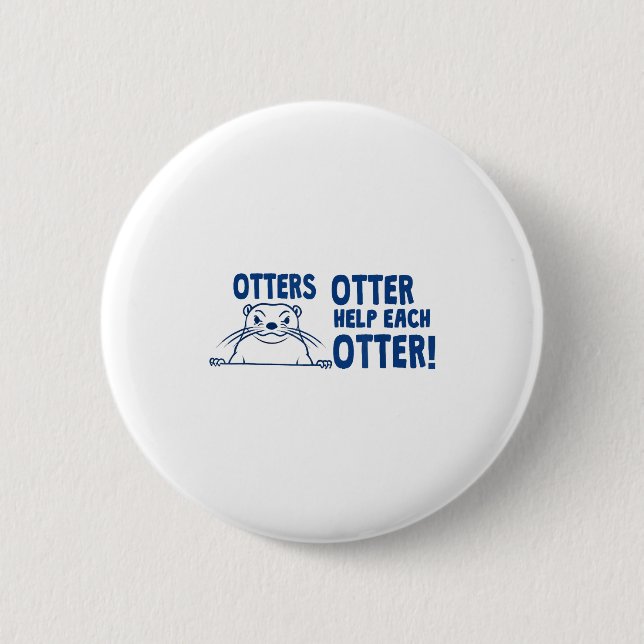 Badge Rond 5 Cm Otters Otter Help Each Otters Funny Saying  (Devant)
