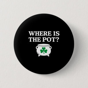 Badge Rond 5 Cm Où est la citation irlandaise drôle de marmite