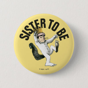 Badge Rond 5 Cm Où sont les choses sauvages   Soeur À Être