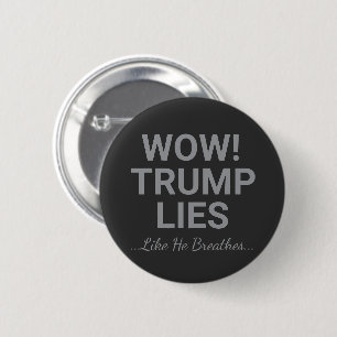 Badge Rond 5 Cm Ouah ! Trump Ment Comme Il Respire