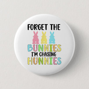 Badge Rond 5 Cm Oubliez les lapins que je chasse les lapins Amusan