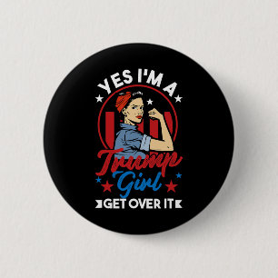 Badge Rond 5 Cm Oui I#39 ; m A Trump Girl Get Over It - Trump 2024
