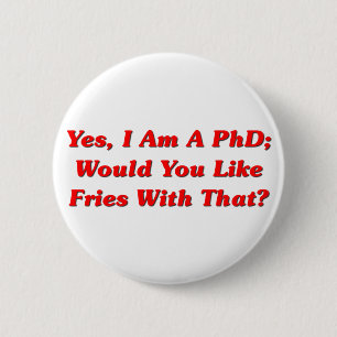 Badge Rond 5 Cm Oui, je suis un PhD vous aime des fritures avec