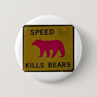 Badge Rond 5 Cm ours de mises à mort de vitesse