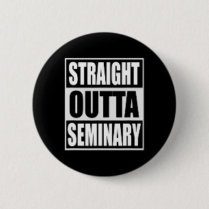 Badge Rond 5 Cm Outta Seminary Funny Preacher Graduation