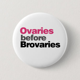 Badge Rond 5 Cm Ovariens avant les couvées