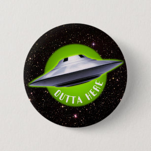 Badge Rond 5 Cm OVNI Alien : "Outta Here" drôle