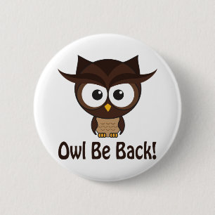 Badge Rond 5 Cm Owl Be Back