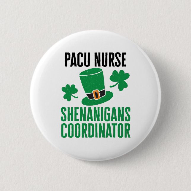 Badge Rond 5 Cm PACU Infirmière Jour de la Saint Patrick Shenaniga (Devant)