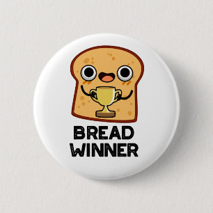 Badge Rond 5 Cm Pain Gagnant Funny Food Pun