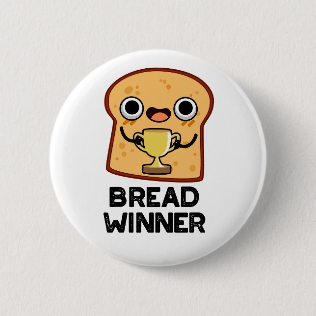 Badge Rond 5 Cm Pain Gagnant Funny Food Pun (Devant)