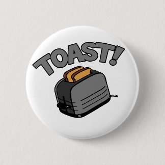 Badge Rond 5 Cm Pain grillé !