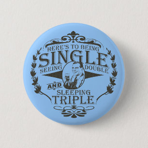 Badge Rond 5 Cm Pain grillé drôle à être célibataire