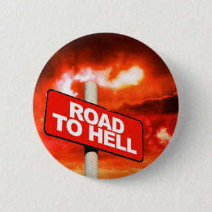Badge Rond 5 Cm Panneau Route vers l'enfer