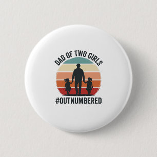 Badge Rond 5 Cm Papa de deux filles surpassé en nombre Chemise de