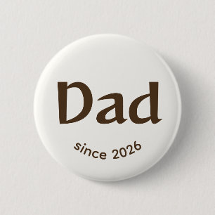 Badge Rond 5 Cm Papa depuis Année Facile Brun Heureux