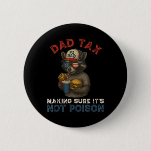 Badge Rond 5 Cm Papa Impôt S'Assurer Que Ce N'Est Pas Poison Drôle
