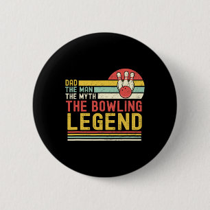 Badge Rond 5 Cm Papa L'Homme Le Mythe Le Bowling Légende Vintage B