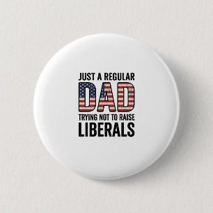 Badge Rond 5 Cm Papa ordinaire essayant de ne pas élever les libér