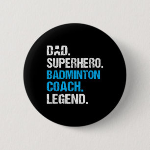 Badge Rond 5 Cm Papa Superhero Badminton Entraîneur Funny Badminto