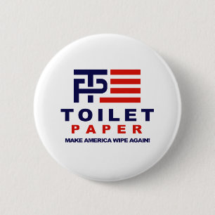 Badge Rond 5 Cm Papier hygiénique - faites l'Amérique essuyer