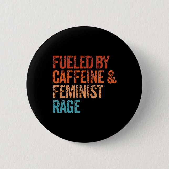 Badge Rond 5 Cm Par La Caféine Et La Rage Féministe Féministe Fu (Devant)