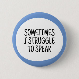Badge Rond 5 Cm Parfois j'ai du mal à parler