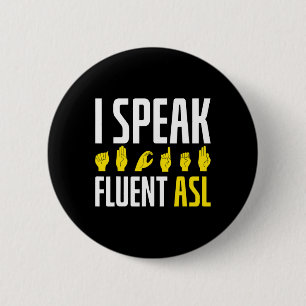 Badge Rond 5 Cm Parler Fluent Asl Fun Deaf