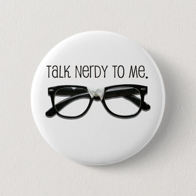 Badge Rond 5 Cm Parlez-moi Nerdy avec des lunettes (Devant)