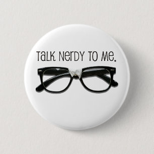 Badge Rond 5 Cm Parlez-moi Nerdy avec des lunettes