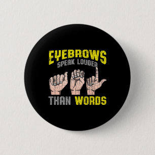 Badge Rond 5 Cm Parlez Plus Haut Que Les Mots Sensibilisation Sour