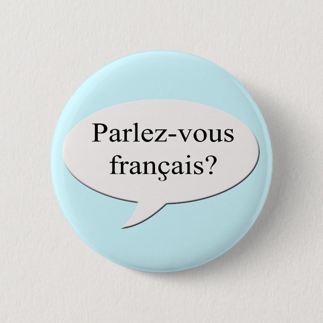 Badge Rond 5 Cm Parlez-vous francais ? Parles-tu français ? (Devant)