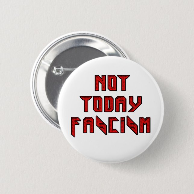 Badge Rond 5 Cm Pas aujourd'hui fascisme (Devant & derrière)