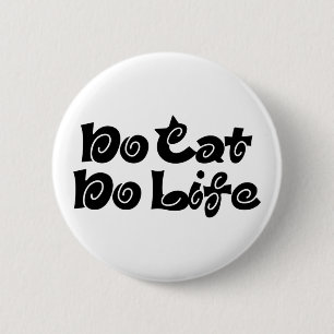 Badge Rond 5 Cm Pas de chats, pas de vie