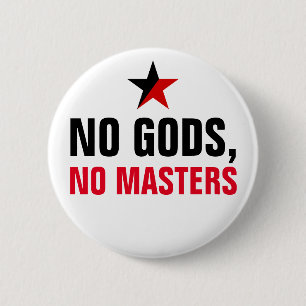 Badge Rond 5 Cm Pas de dieux, pas de maîtres