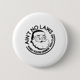 Badge Rond 5 Cm Pas de lois quand on boit avec Claus Christ