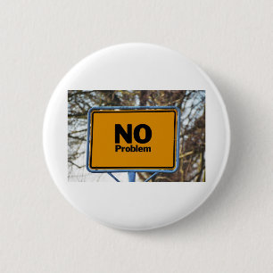 Badge Rond 5 Cm Pas de problème !