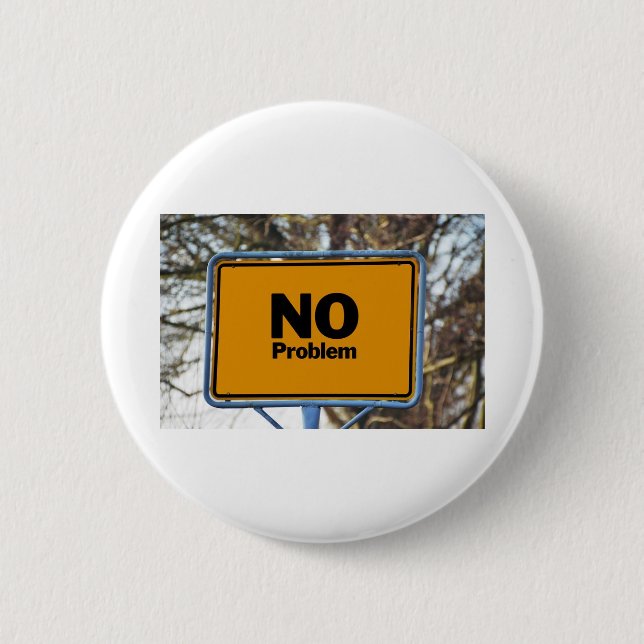 Badge Rond 5 Cm Pas de problème ! (Devant)