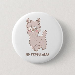 Badge Rond 5 Cm Pas de problème pour Llama Pun