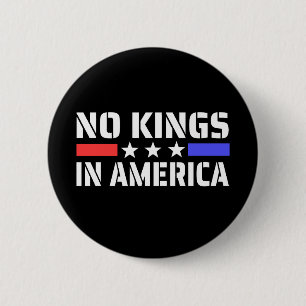 Badge Rond 5 Cm Pas de rois en Amérique - Anti Monarchie
