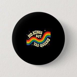Badge Rond 5 Cm Pas de rois mais yas reines arc-en-ciel fierté lgb