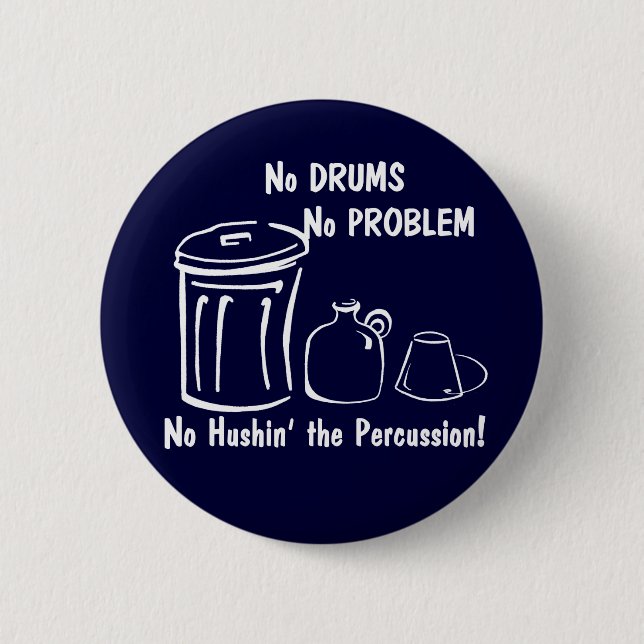 Badge Rond 5 Cm Pas de tambours Pas de problème (Devant)