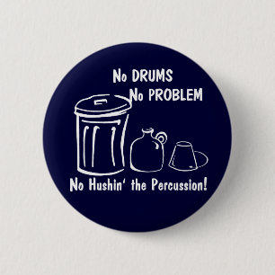 Badge Rond 5 Cm Pas de tambours Pas de problème