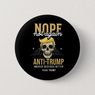 Badge Rond 5 Cm Pas encore Anti-Trump 2024